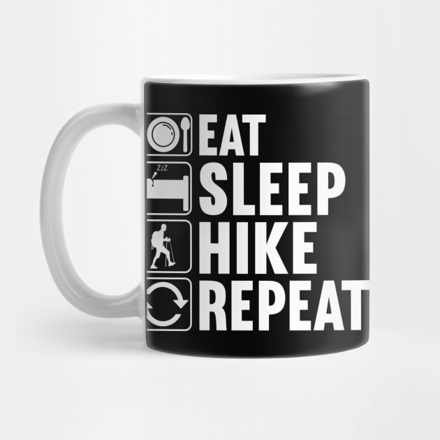 Eat Sleep Hike Repeat by DragonTees